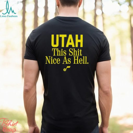 Top utah This Shit Nice As Hell Shirt