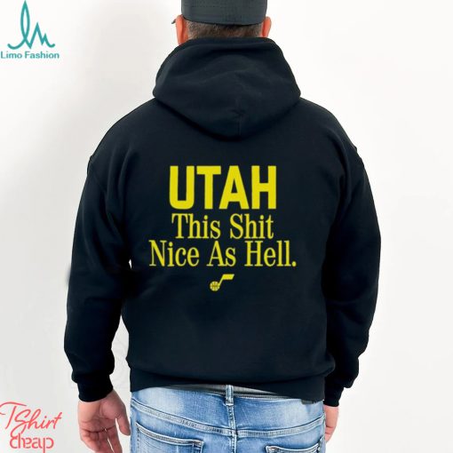 Top utah This Shit Nice As Hell Shirt
