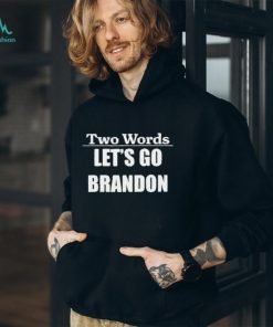 Two Words Lets Go Brandon Funny Biden Quote Mens Short Sleeve T Shirt Graphic Tee