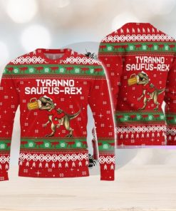 Tyranno Saufus Rex Ugly Sweater T Rex Dinosaur Ugly Christmas Sweater Funny Christmas Gift