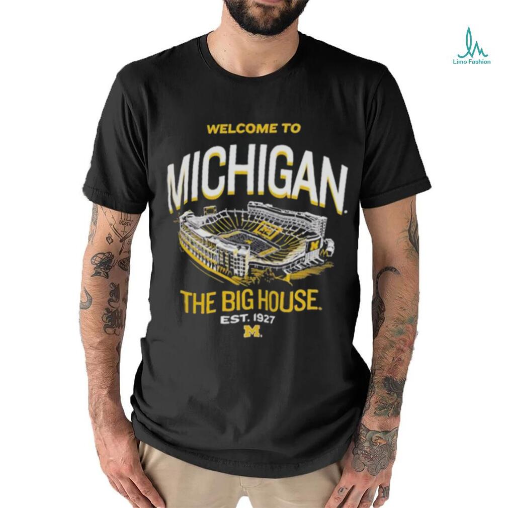 University of Michigan Football Welcome To The Big House Shirt University of Michigan Football Welcome To The Big House Shirt