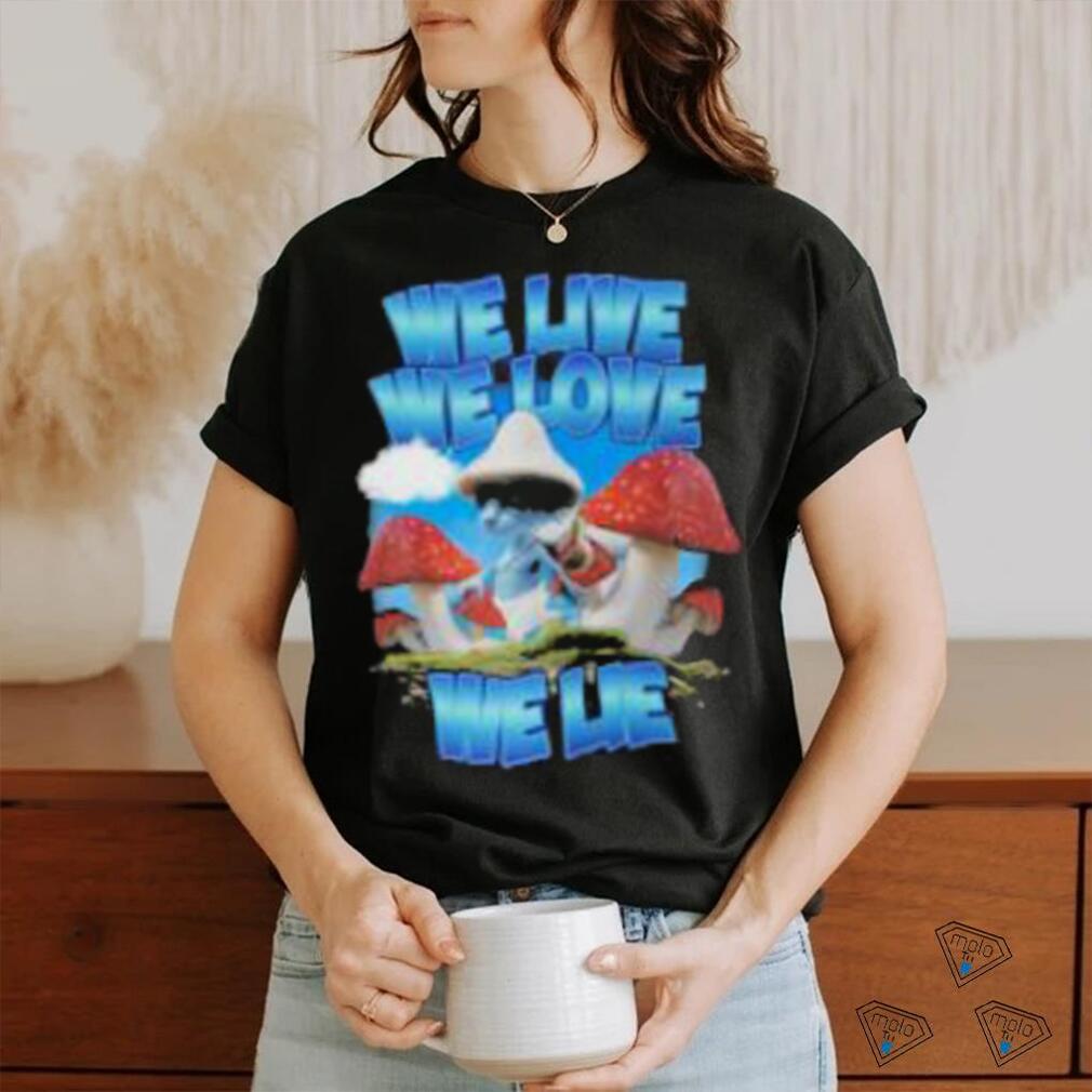 Smurf Cat We Live We Love We Lie T-Shirt