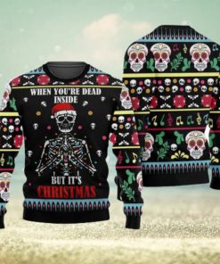 When You Are Dead Inside But It’s Christmas Skeleton Ugly Sweatshirt Sweater