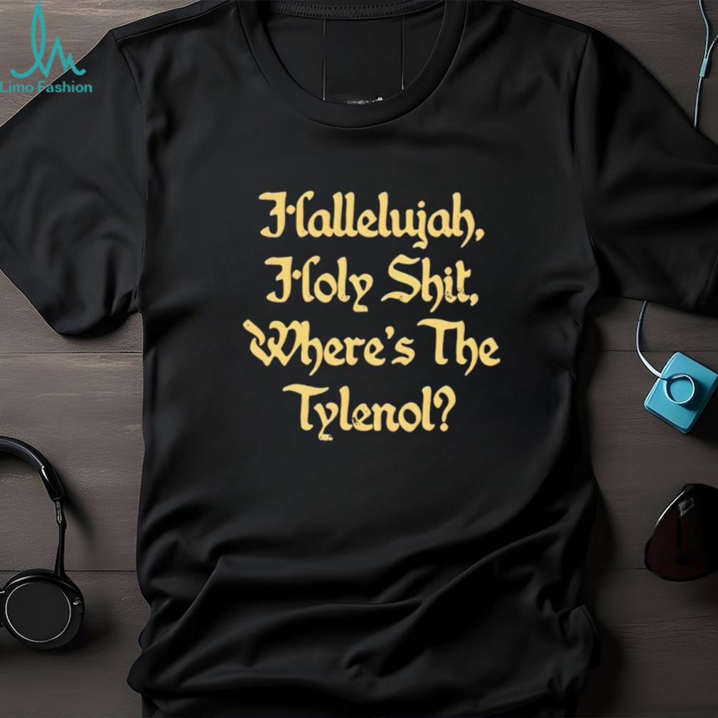 Where’s the Tylenol shirt Where’s the Tylenol shirt