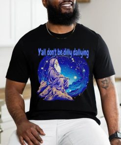 Wizard y’all don’t be dilly dallying shirt
