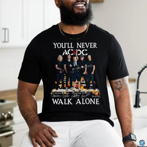 You’ll Never AC DC Walk Alone Signatures 2023 Shirt