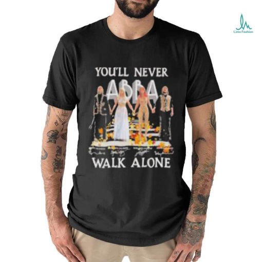 Youll Never Walk Alone Abba T Shirt