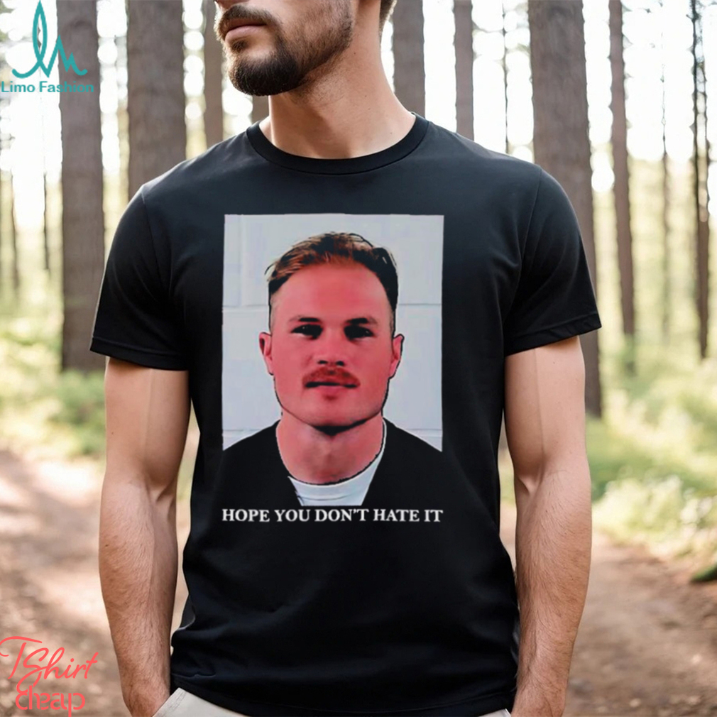 Zach Bryan Mug Shot Hope You Don't Hate It Shirt - Limotees