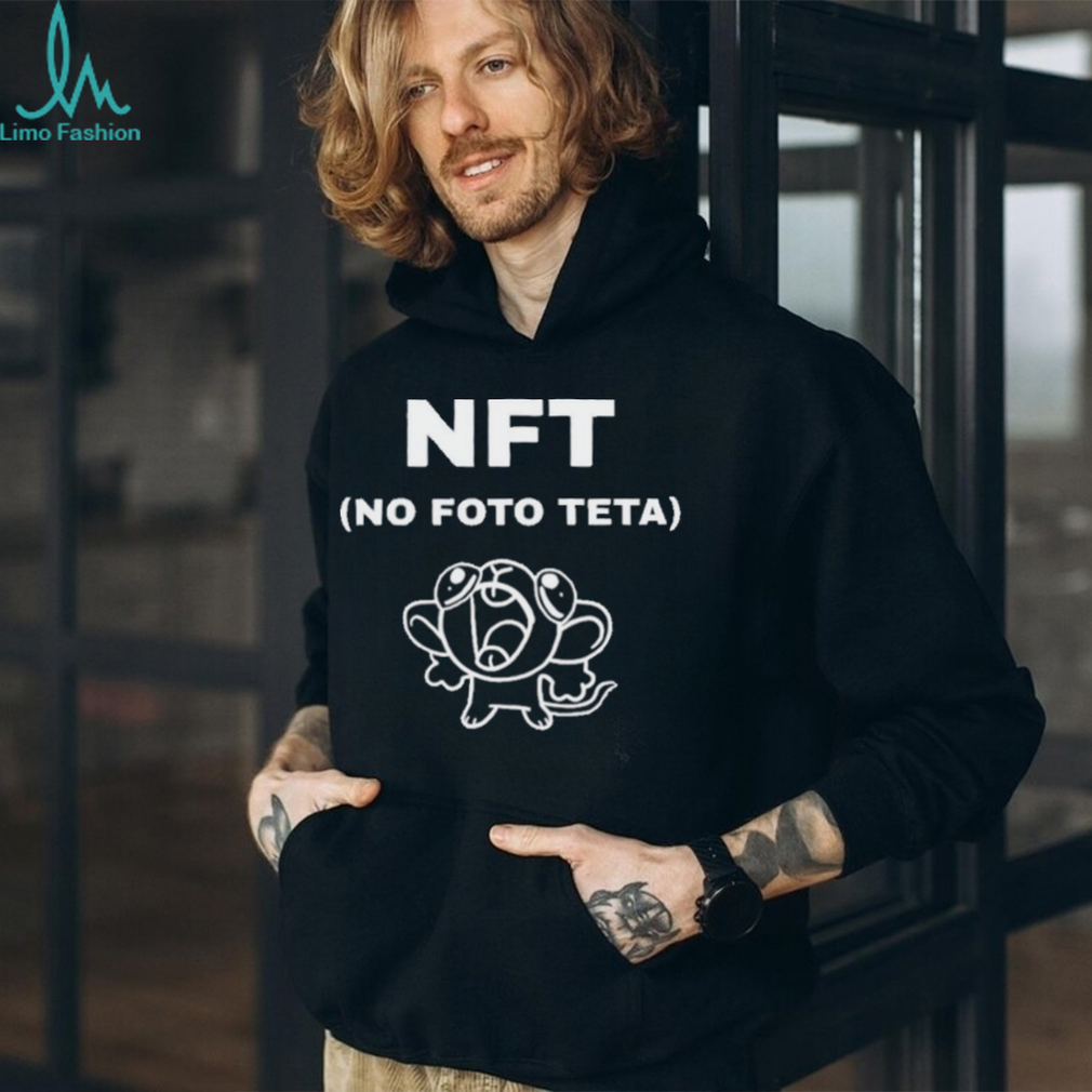 Zueru NFT No Foto Teta Funny Shirt Zueru NFT No Foto Teta Funny Shirt