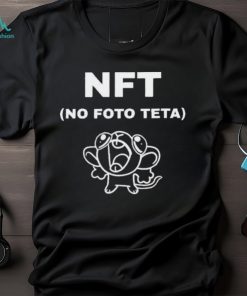 Zueru NFT No Foto Teta Funny Shirt