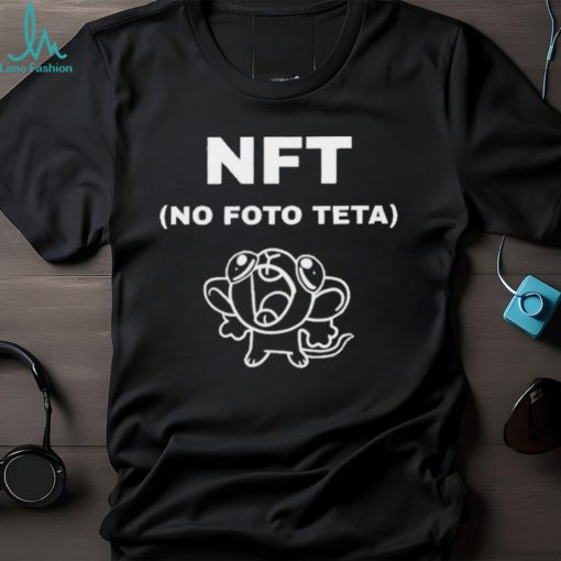 Zueru NFT No Foto Teta Funny Shirt