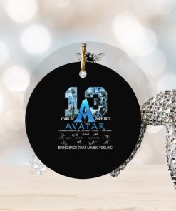 13 Years Of 2009 2022 Avatar Signatures Bring Back That Loving Feeling Ornament Christmas