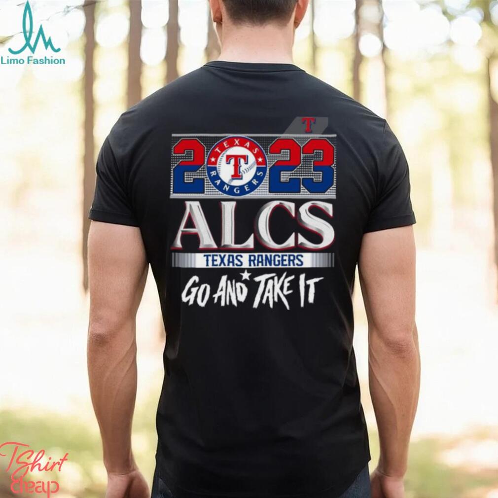 Original Texas Rangers 2023 ALCS Go And Take It Signatures Shirt, hoodie,  sweater, long sleeve and tank top