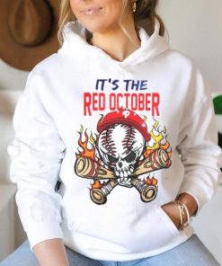 2023 Philadelphia Phillies Its The Red October Baseball T shirt