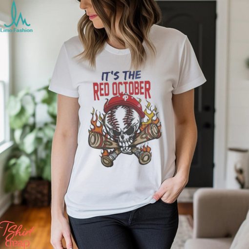 2023 Philadelphia Phillies It’s The Red October Baseball t shirt