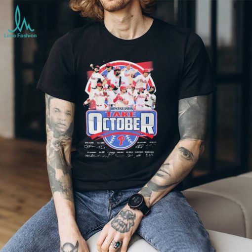 2023 Postseason Philadelphia Phillies Take October Signatures Shirt