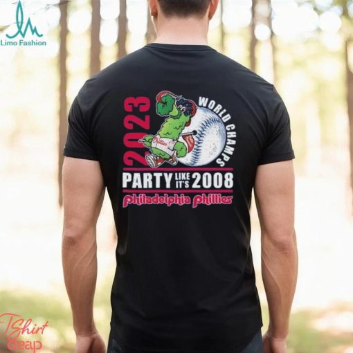 2023 world champs party like its 2008 philadelphia phillies shirt