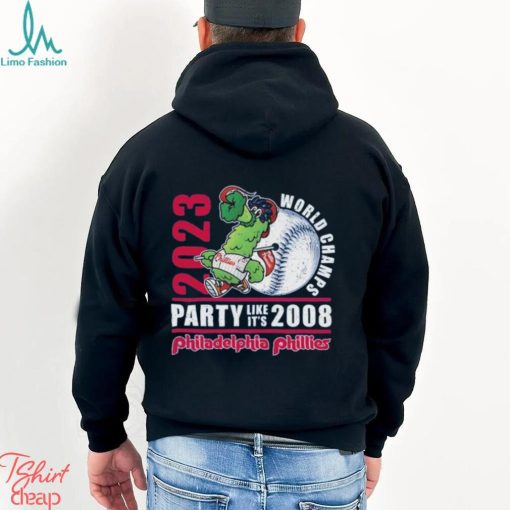 Official 2023 world champs party like its 2008 philadelphia phillies shirt  - Gearuptee