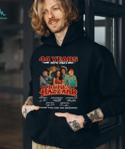 44 Years 1979 2023 The Dukesof Hazzard Tom Wopat John Schneider Catherine Bach James Best Denver Pyle Thank You For The Memories Shirt