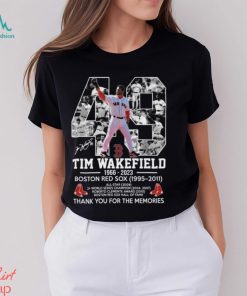 49 Tim Wakefield 1966 – 2023 Boston Red Sox 1995 – 2011 Thank You For The Memories T Shirt
