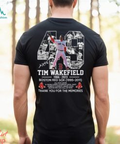 49 Tim Wakefield 1966 – 2023 Boston Red Sox 1995 – 2011 Thank You For The Memories T Shirt