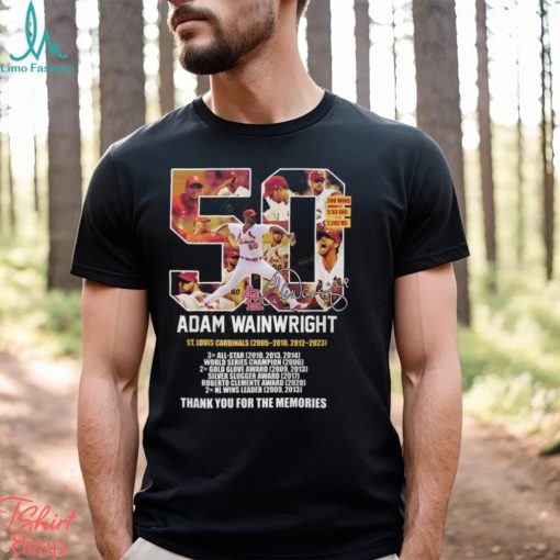 50 Adam Wainwright St Louis Cardinals 2005 – 2010, 2012 – 2023 Thank You For The Memories Unisex T Shirt