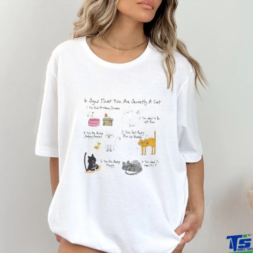 6 signs that you are secretly a cat shirt