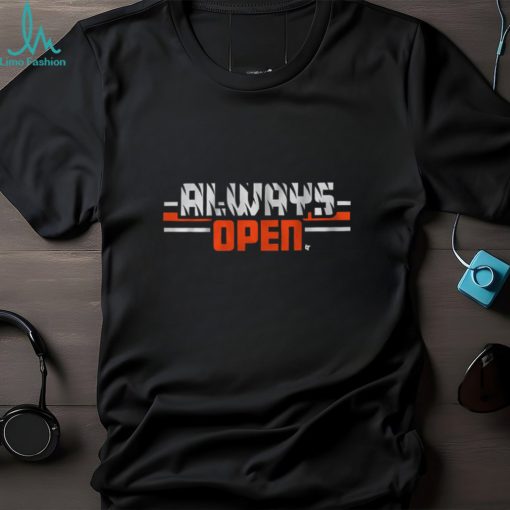 ALWAYS OPEN IN CINCINNATI SHIRT