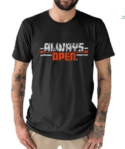 ALWAYS OPEN IN CINCINNATI shirt