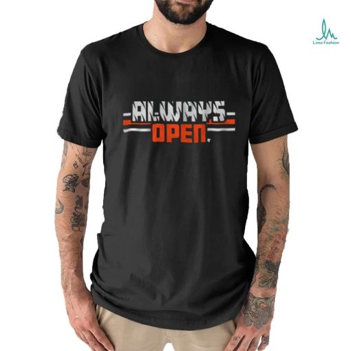 ALWAYS OPEN IN CINCINNATI shirt