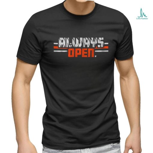 ALWAYS OPEN IN CINCINNATI shirt