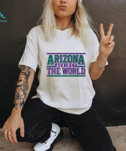 ARIZONA AGAINST THE WORLD SHIRT