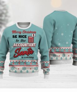 Accountant Merry Christmas Be Nice Sweater Trending For Men And Women Gift Holidays