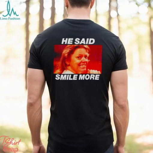 Aileen Wuornos He said smile more shirt