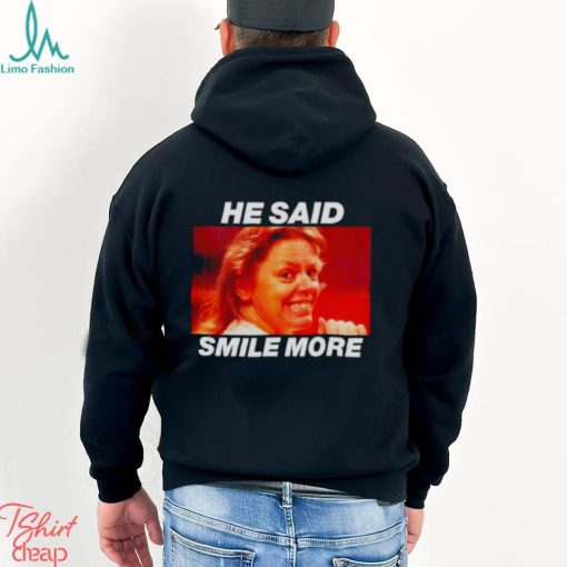 Aileen Wuornos He said smile more shirt