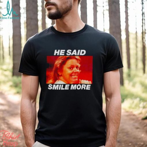 Aileen Wuornos He said smile more shirt