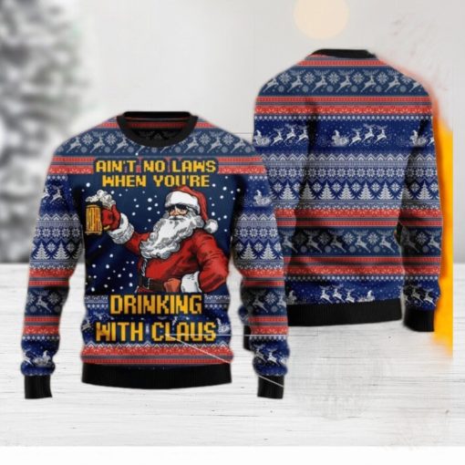 Aint No Laws When You’re Drinking With Claus Ugly Christmas Sweater For Men & Women