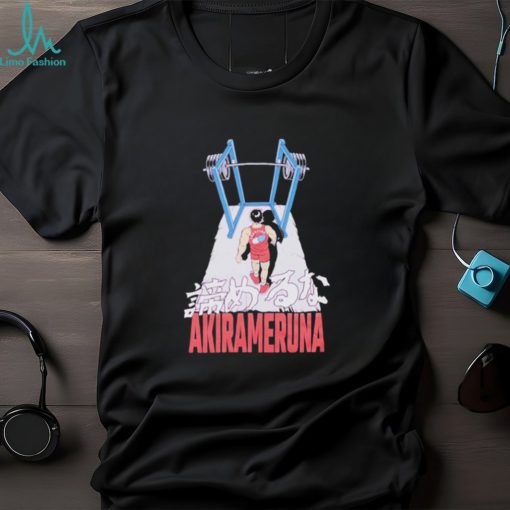 Akirameruna Never Give Up T Shirts