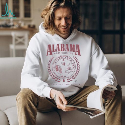 Alabama homecoming the university of alabama 1831 faithful loyal firm and true shirt