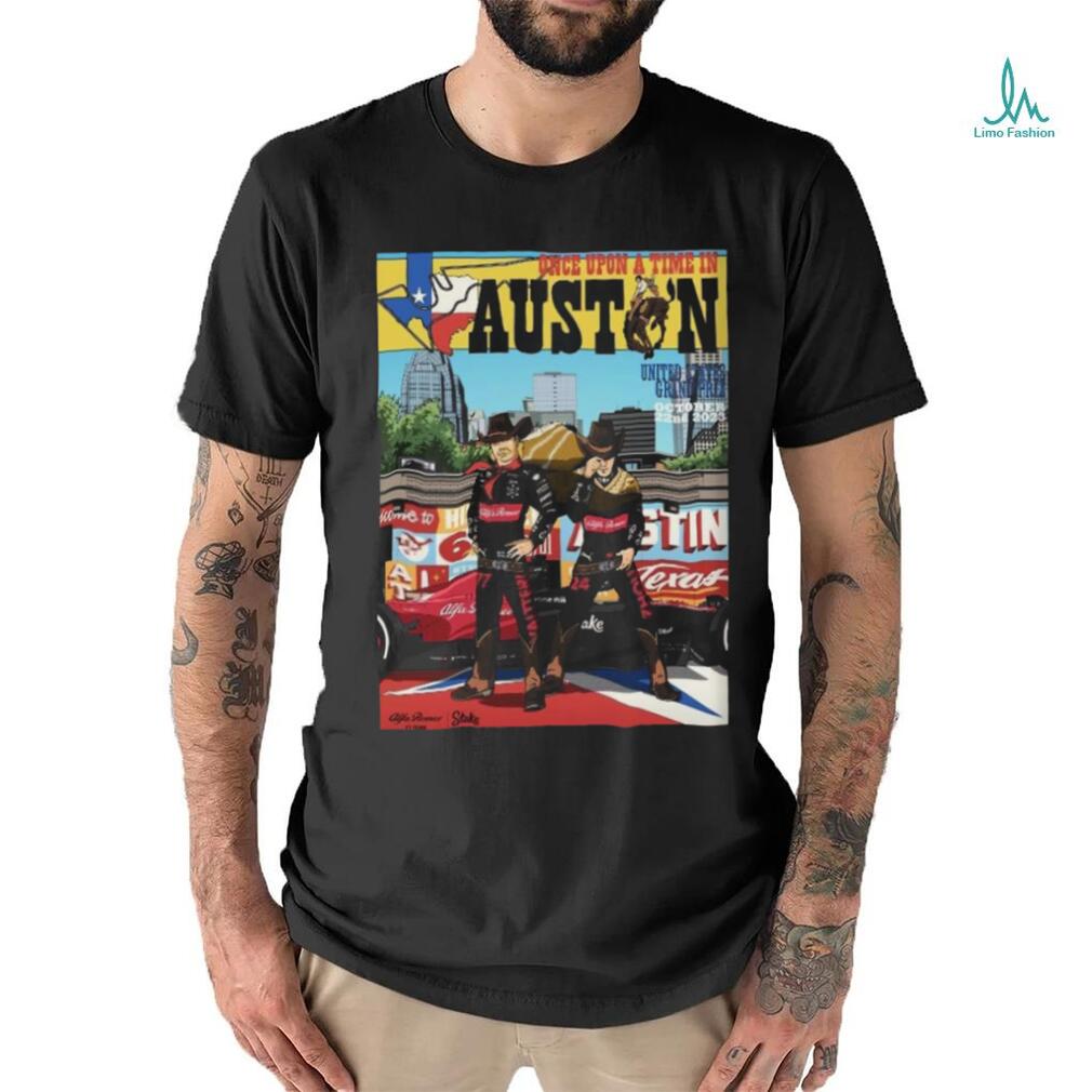Alfa romeo f1 team stake once upon a time in austin 2023 us gp home decor poster shirt Alfa romeo f1 team stake once upon a time in austin 2023 us gp home decor poster shirt