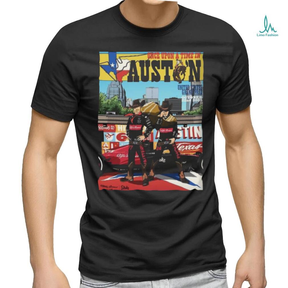 Alfa romeo f1 team stake once upon a time in austin 2023 us gp home decor poster shirt Alfa romeo f1 team stake once upon a time in austin 2023 us gp home decor poster shirt