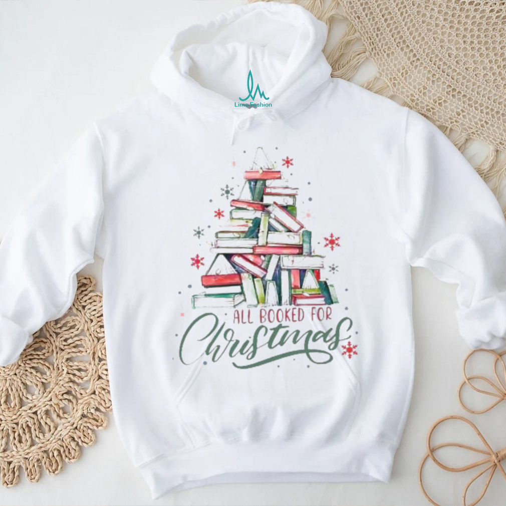 All Booked For Christmas Cute Bookworm shirt All Booked For Christmas Cute Bookworm shirt