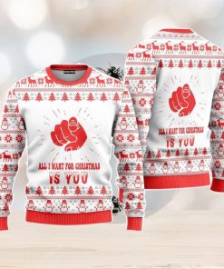 All I Want For Christmas Is You Christmas Unisex Ugly Sweater