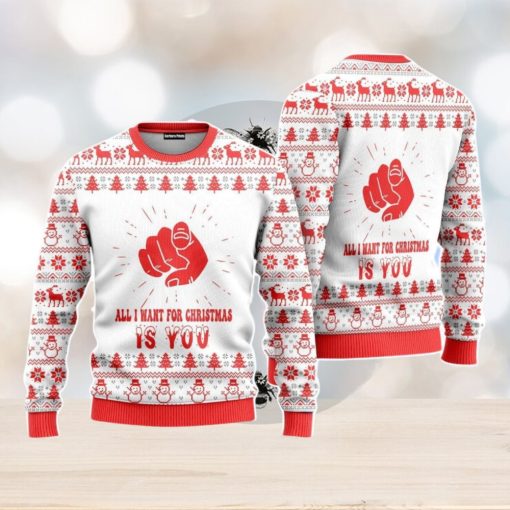 All I Want For Christmas Is You Christmas Unisex Ugly Sweater