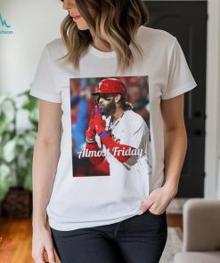 Almost Friday 31 Shirt