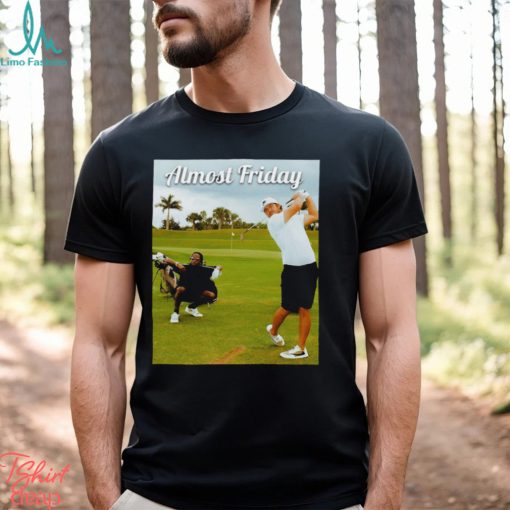 Almost Friday Tee Time T Shirt