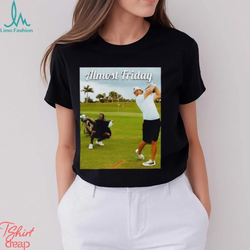 Almost Friday Tee Time T Shirt
