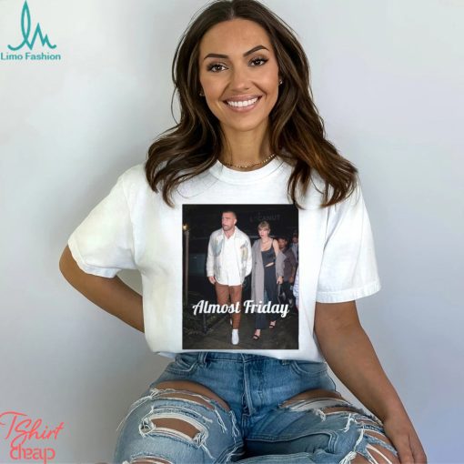 Almost Friday Travis & Taylor Shirt