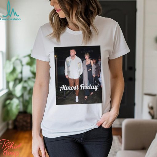 Almost Friday Travis & Taylor Shirt