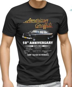 American Graffiti 50th Anniversary 1973 2023 Thank You for the memories signatures shirt